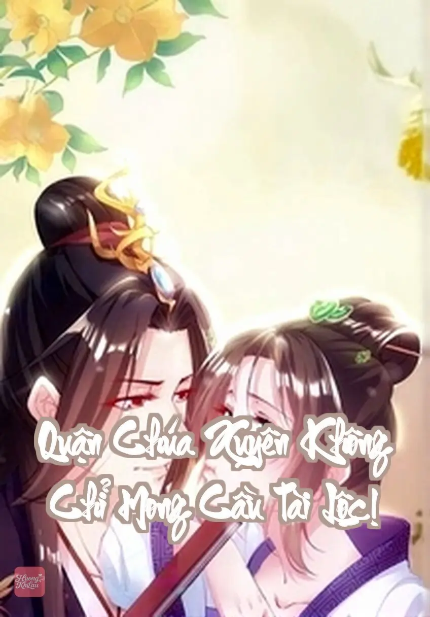 Quận Chúa Xuyên Không Chỉ Mong Cầu Tài Lộc!