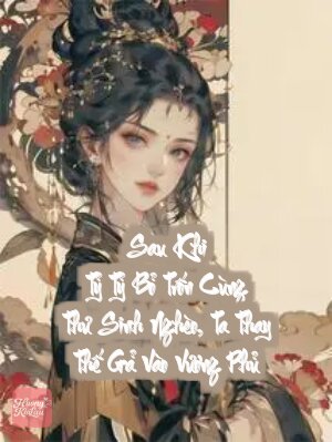 Sau Khi Tỷ Tỷ Bỏ Trốn Cùng Thư Sinh Nghèo, Ta Thay Thế Gả Vào Vương Phủ