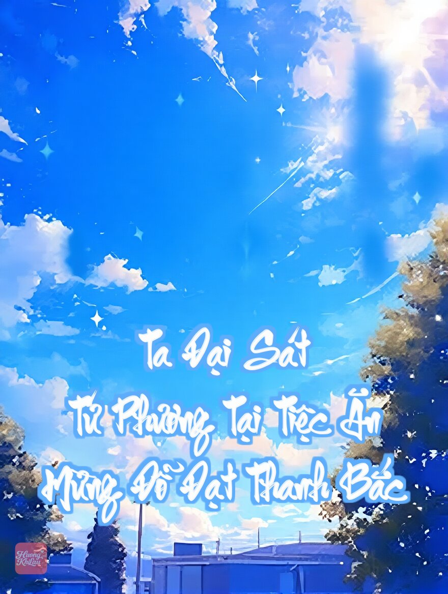 Ta Đại Sát Tứ Phương Tại Tiệc Ăn Mừng Đỗ Đạt Thanh Bắc