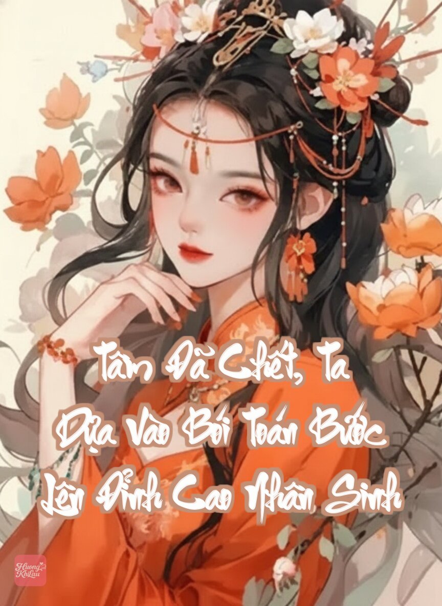 Tâm Đã Chết, Ta Dựa Vào Bói Toán Bước Lên Đỉnh Cao Nhân Sinh