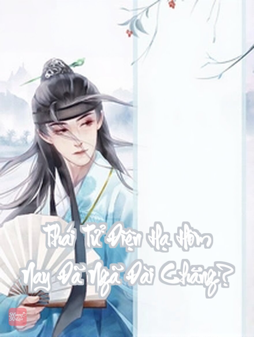 Thái Tử Điện Hạ Hôm Nay Đã Ngã Đài Chăng?