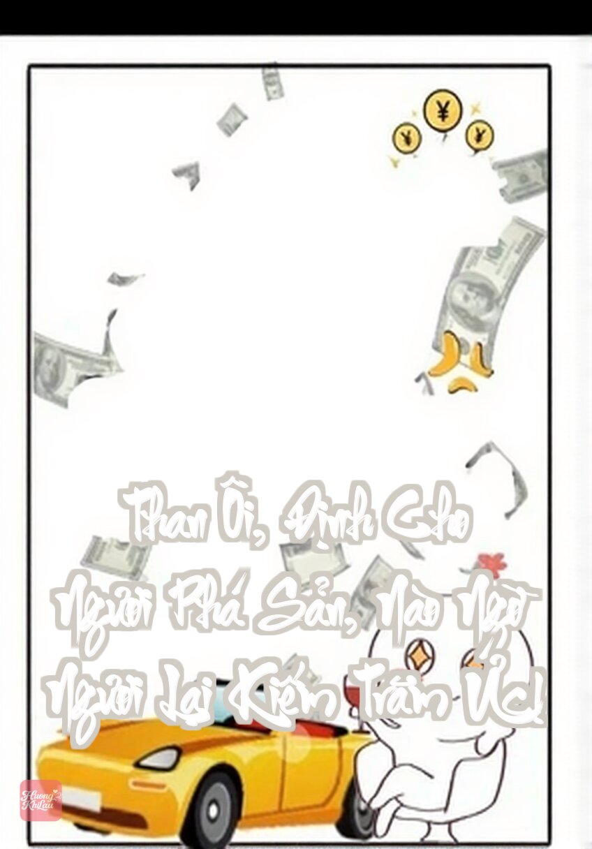 Than Ôi, Định Cho Ngươi Phá Sản, Nào Ngờ Ngươi Lại Kiếm Trăm Ức!