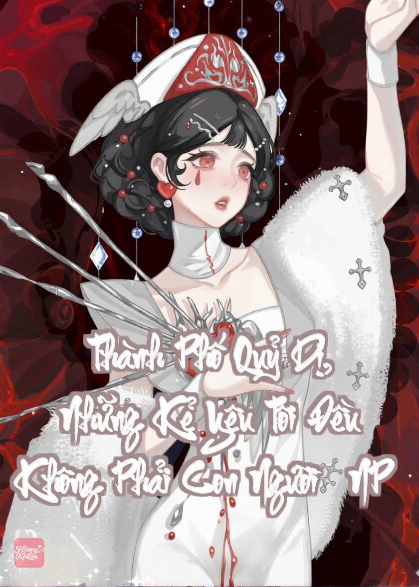 Thành Phố Quỷ Dị, Những Kẻ Yêu Tôi Đều Không Phải Con Người (NP)