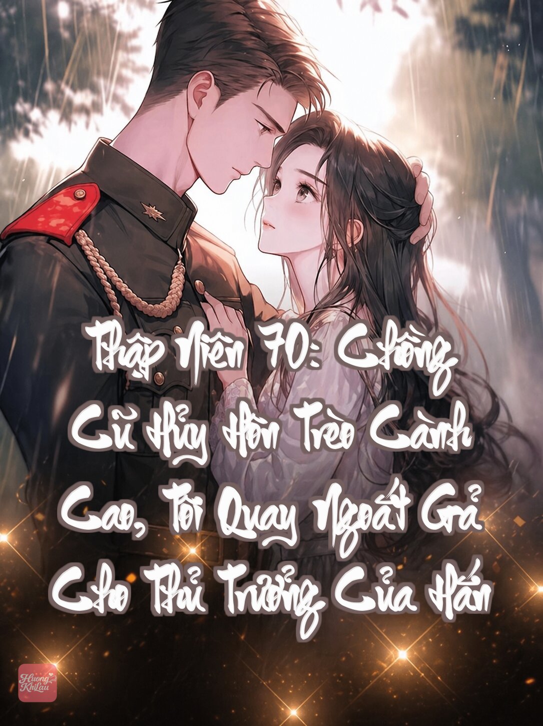 Thập Niên 70: Chồng Cũ Hủy Hôn Trèo Cành Cao, Tôi Quay Ngoắt Gả Cho Thủ Trưởng Của Hắn