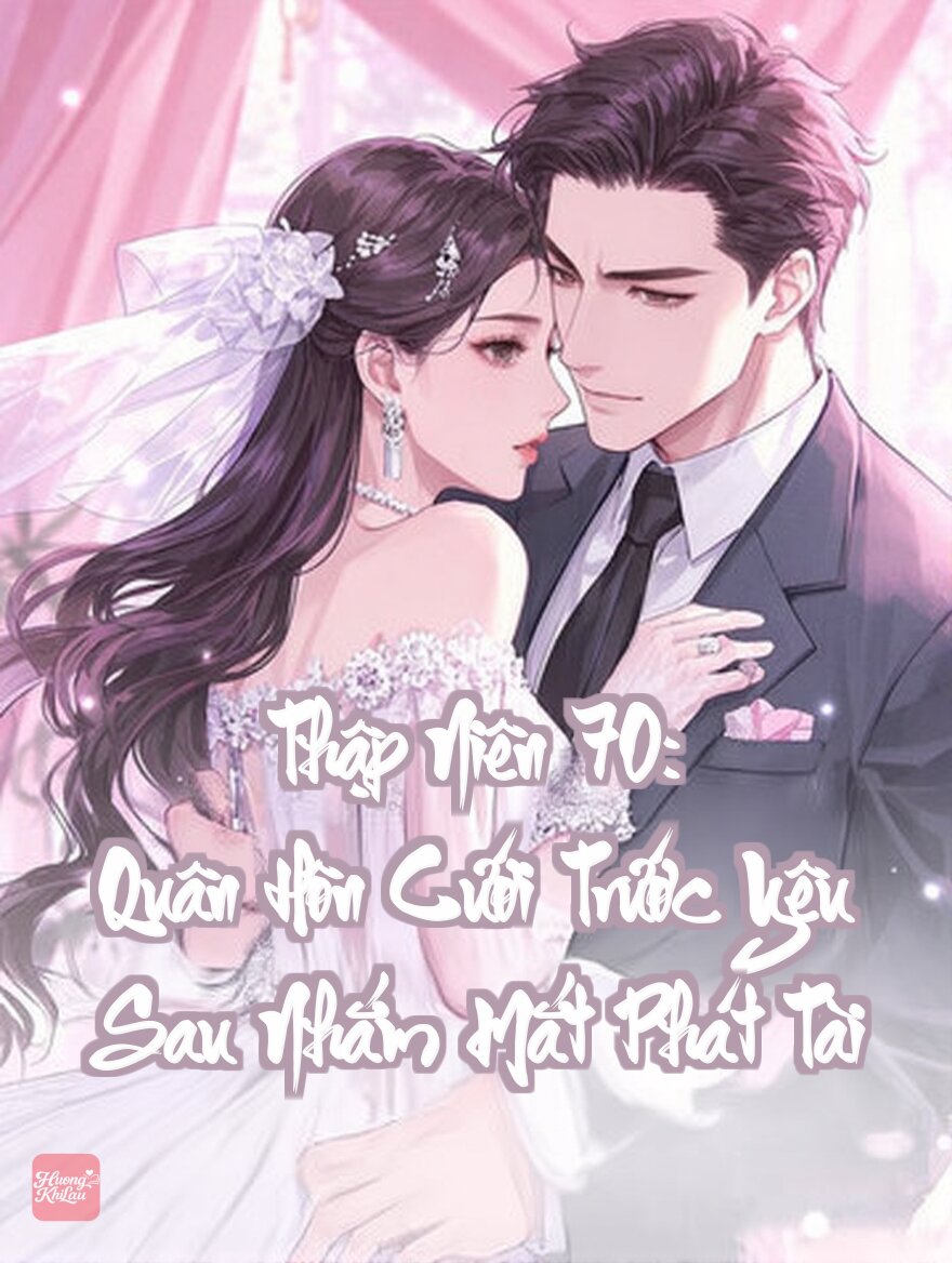 Thập Niên 70: Quân Hôn Cưới Trước Yêu Sau Nhắm Mắt Phát Tài