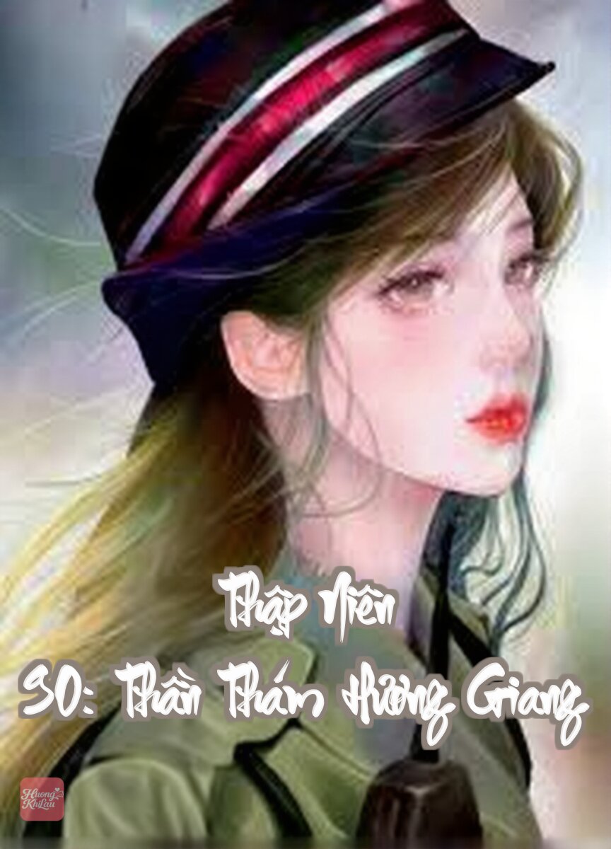 Thập Niên 90: Thần Thám Hương Giang