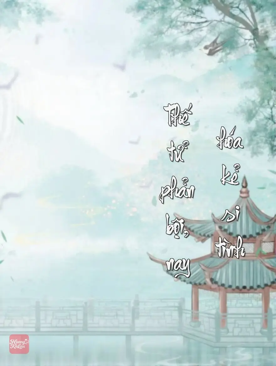 Thế tử phản bội, nay hóa kẻ si tình