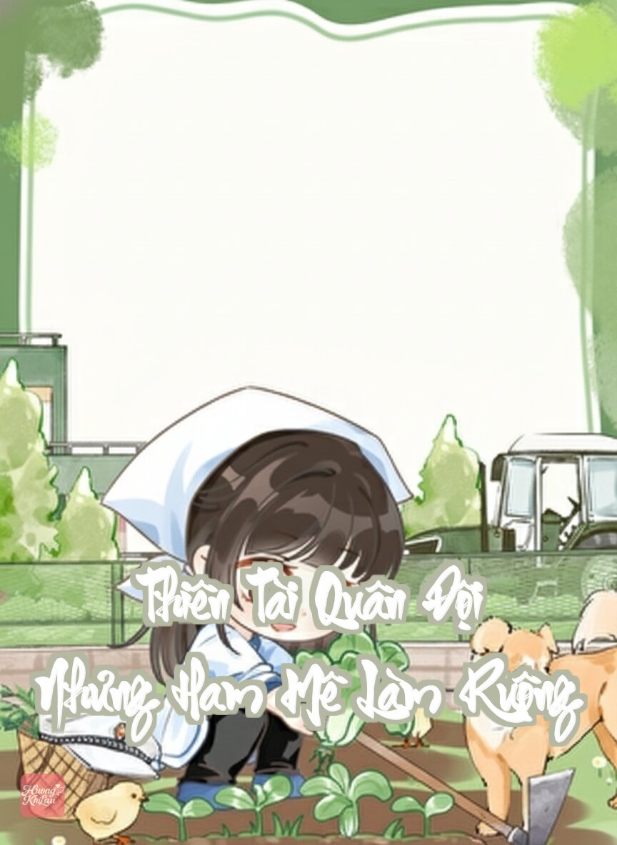 Thiên Tài Quân Đội Nhưng Ham Mê Làm Ruộng