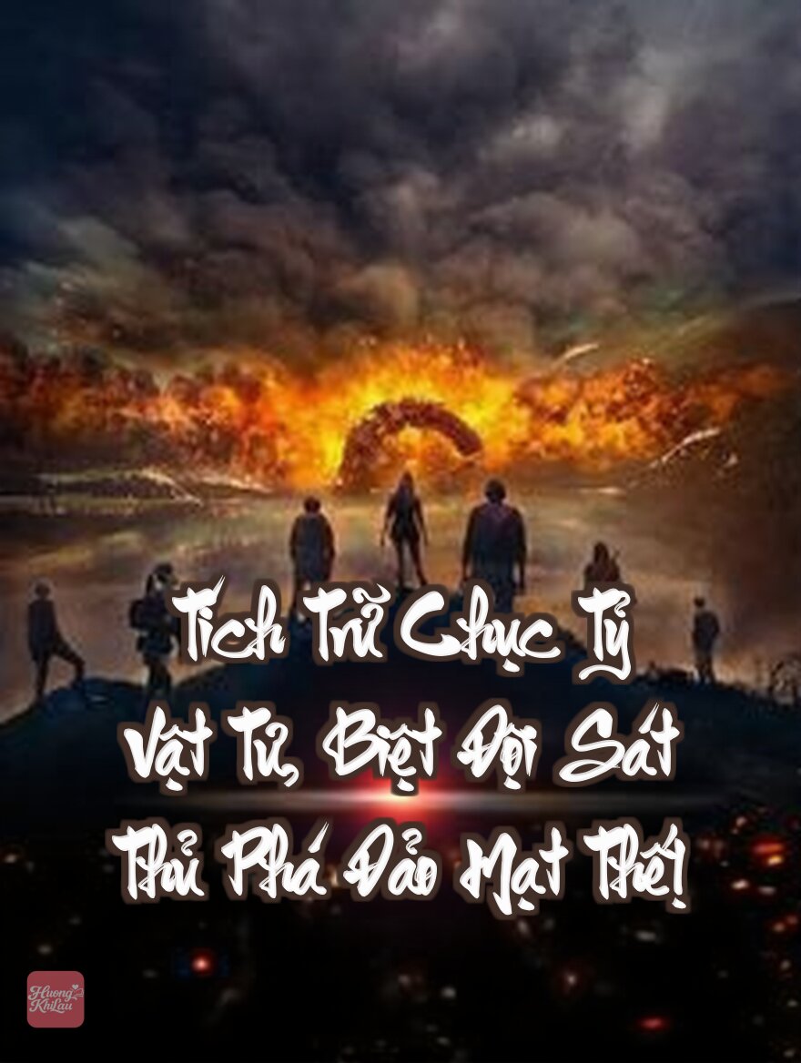 Tích Trữ Chục Tỷ Vật Tư, Biệt Đội Sát Thủ Phá Đảo Mạt Thế!