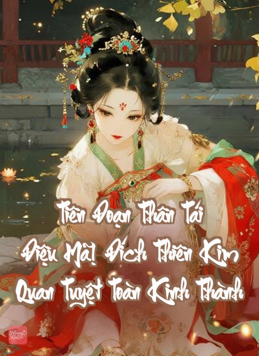 Tiên Đoạn Thân Tái Điệu Mã! Đích Thiên Kim Quan Tuyệt Toàn Kinh Thành