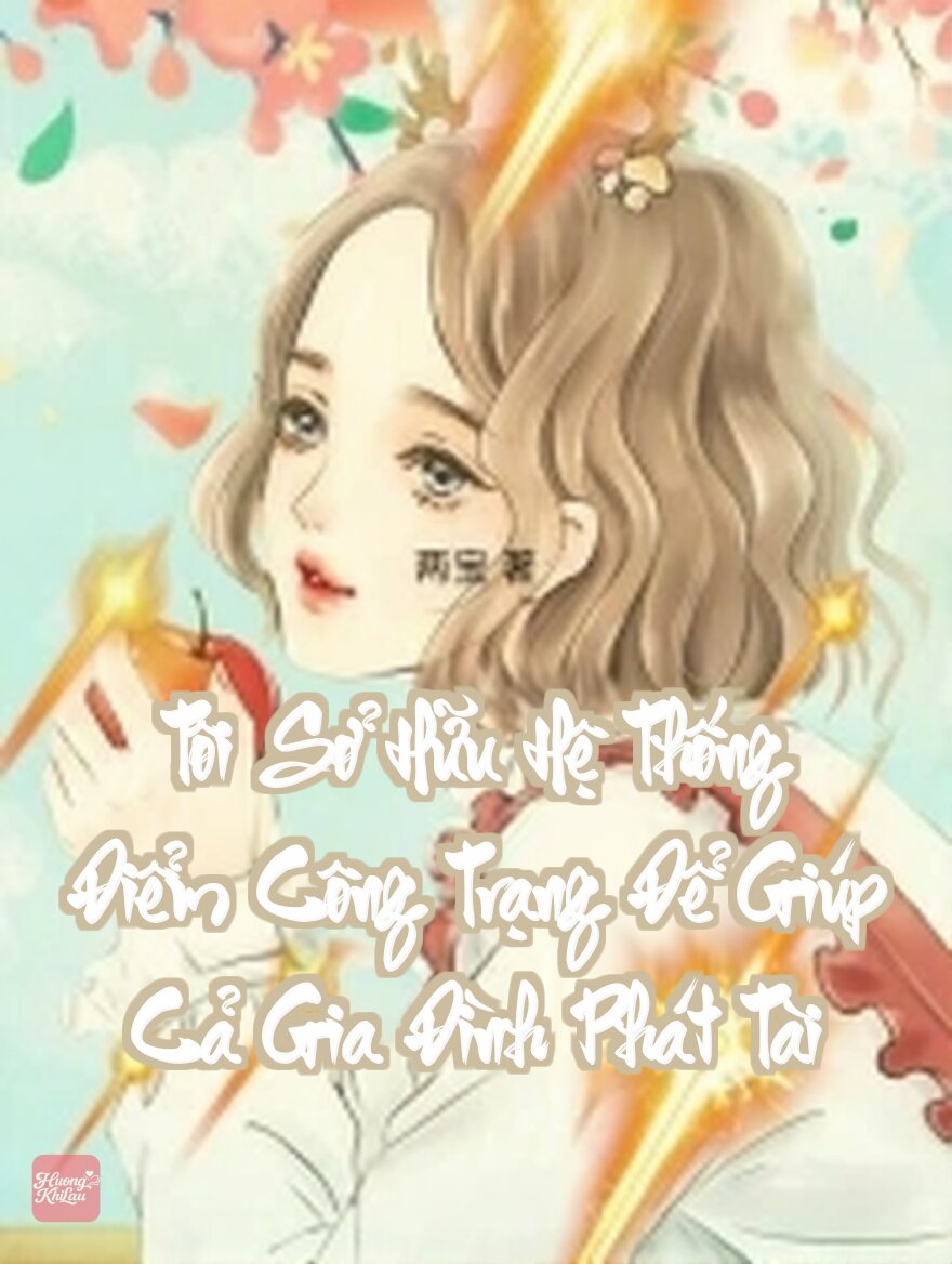 Tôi Sở Hữu Hệ Thống Điểm Công Trạng Để Giúp Cả Gia Đình Phát Tài