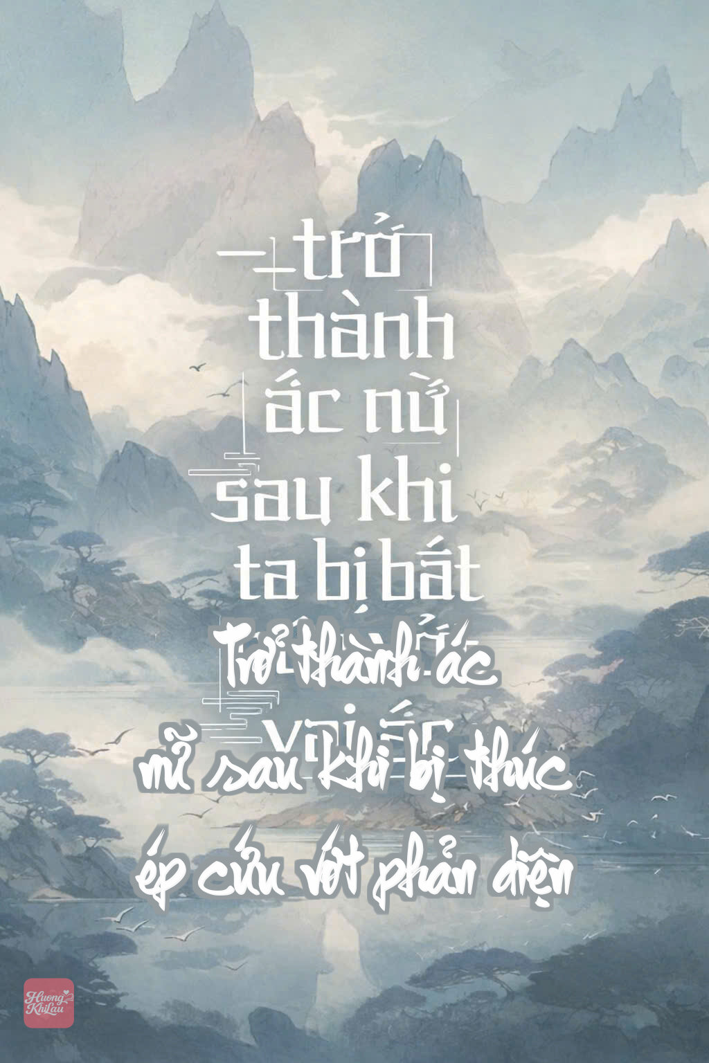 Trở thành ác nữ sau khi bị thúc ép  cứu vớt phản diện