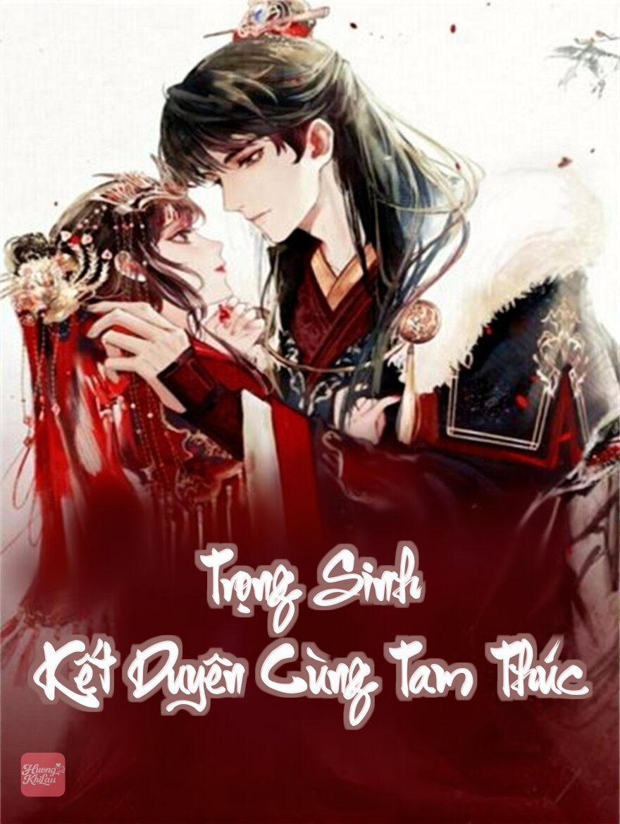Trọng Sinh Kết Duyên Cùng Tam Thúc