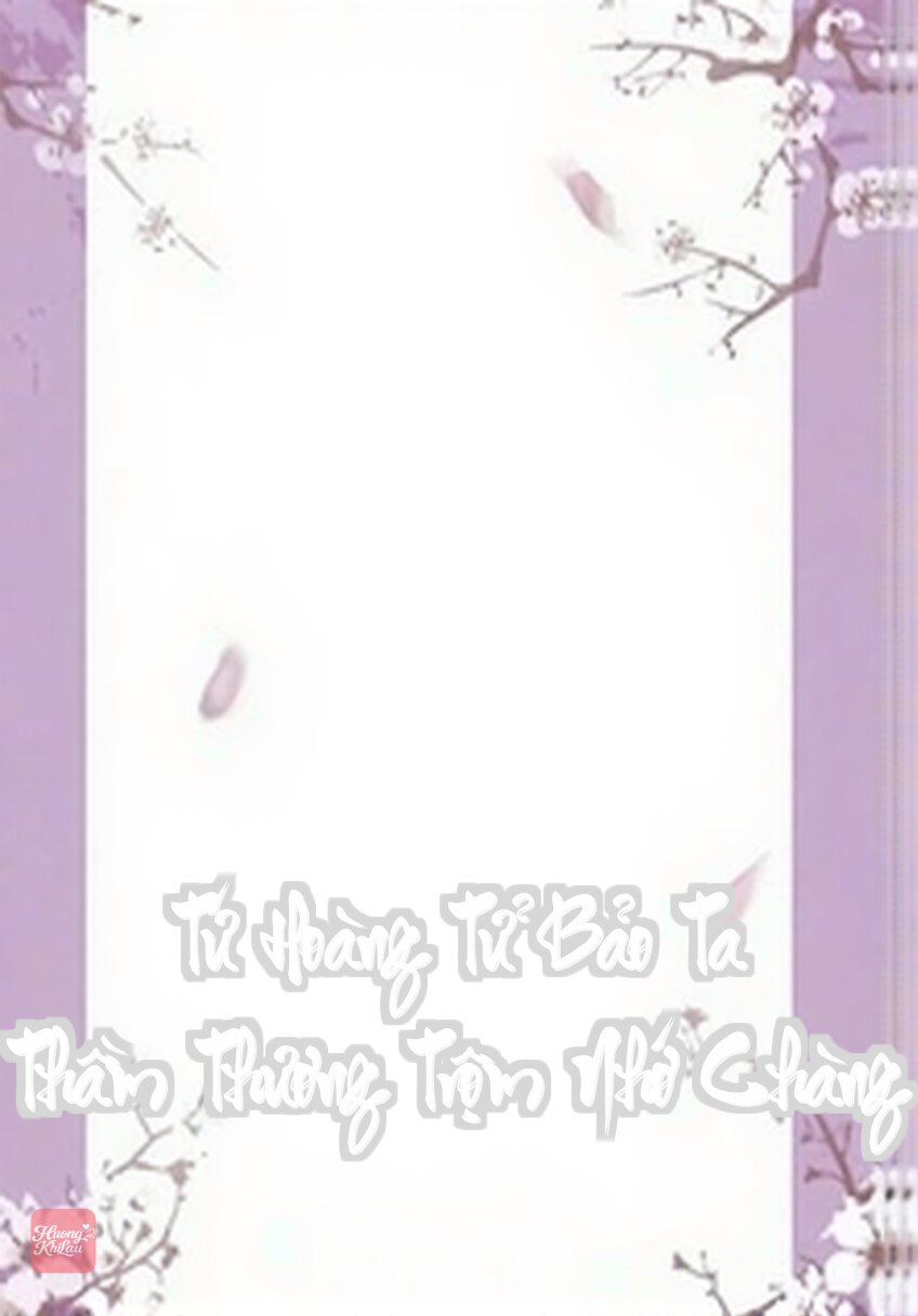 Tứ Hoàng Tử Bảo Ta Thầm Thương Trộm Nhớ Chàng