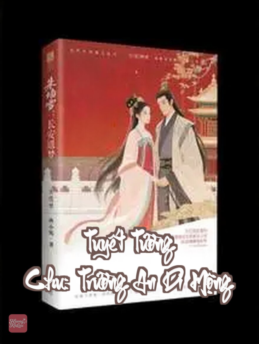 Tuyết Tường Chu: Trường An Di Mộng