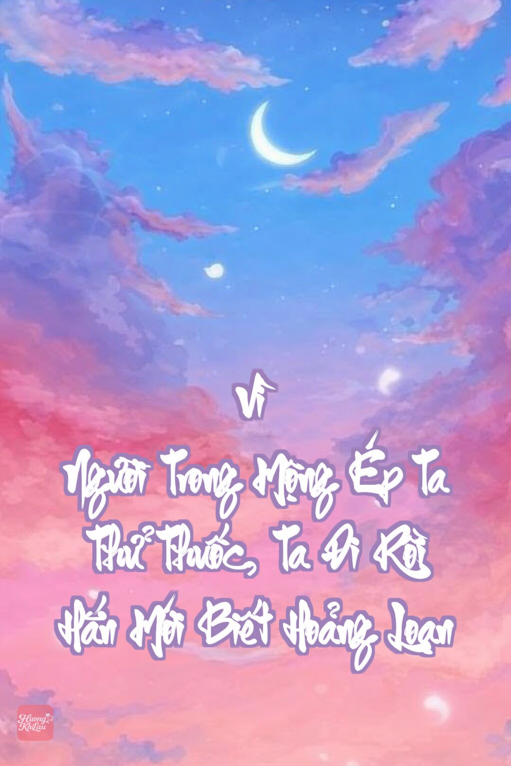 Vì Người Trong Mộng Ép Ta Thử Thuốc, Ta Đi Rồi Hắn Mới Biết Hoảng Loạn