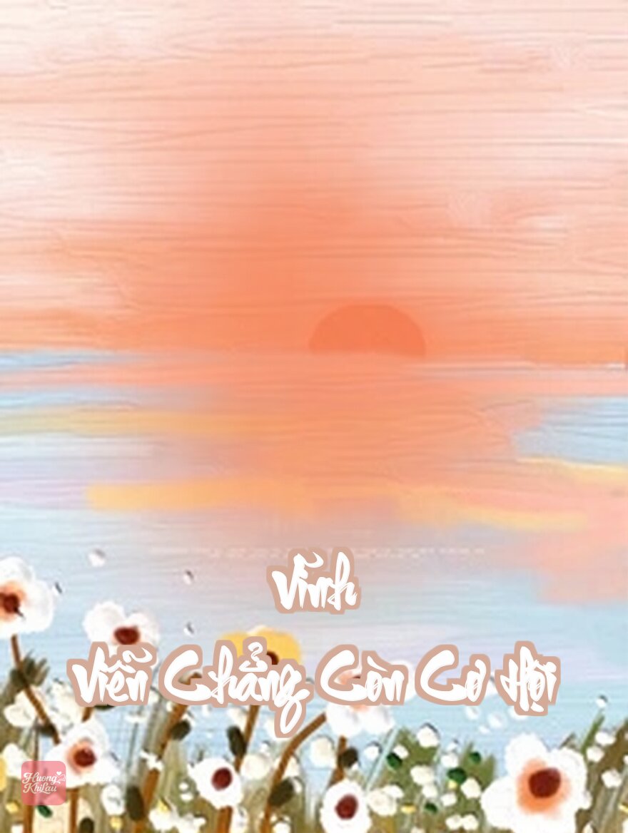 Vĩnh Viễn Chẳng Còn Cơ Hội