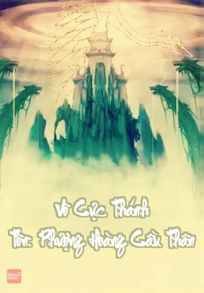 Vô Cực Thánh Tôn: Phượng Hoàng Cầu Thân