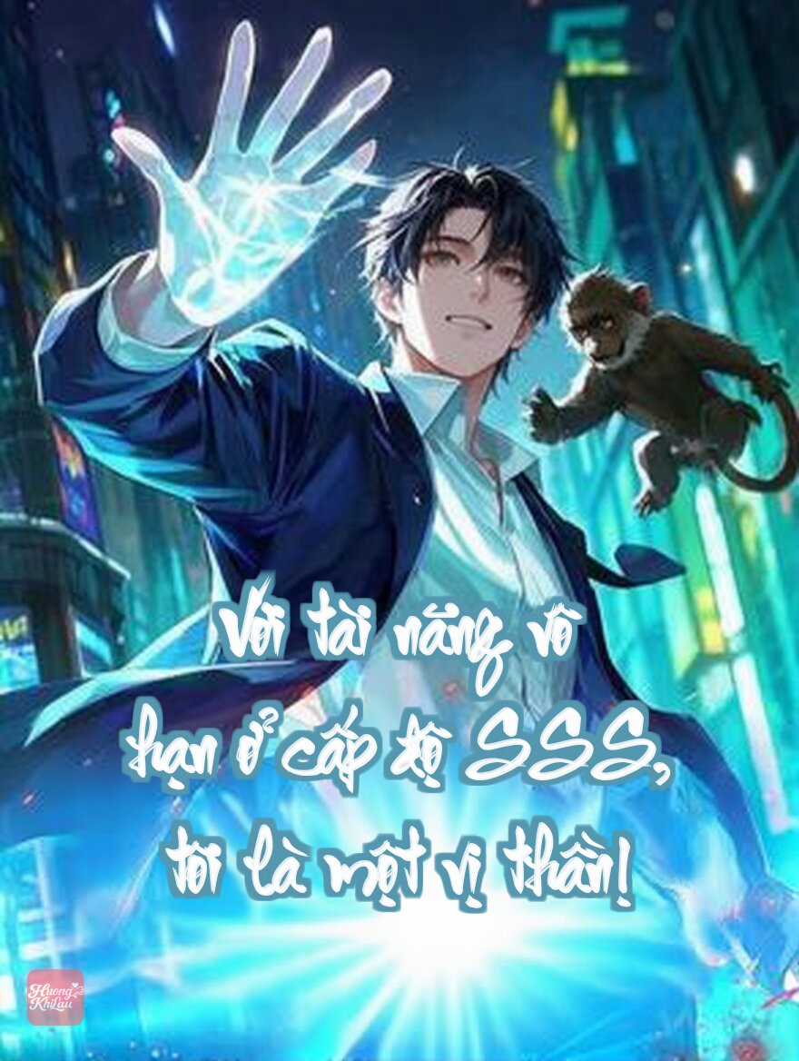 Với tài năng vô hạn ở cấp độ SSS, tôi là một vị thần!