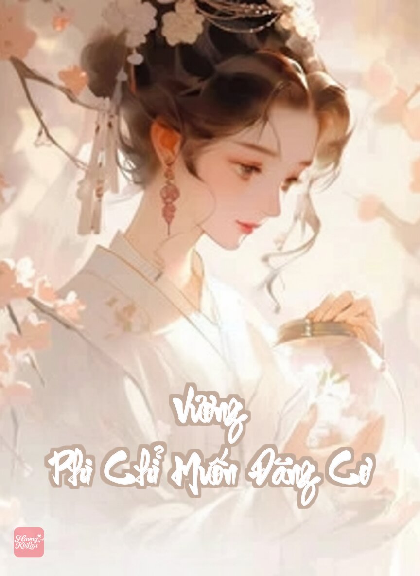 Vương Phi Chỉ Muốn Đăng Cơ