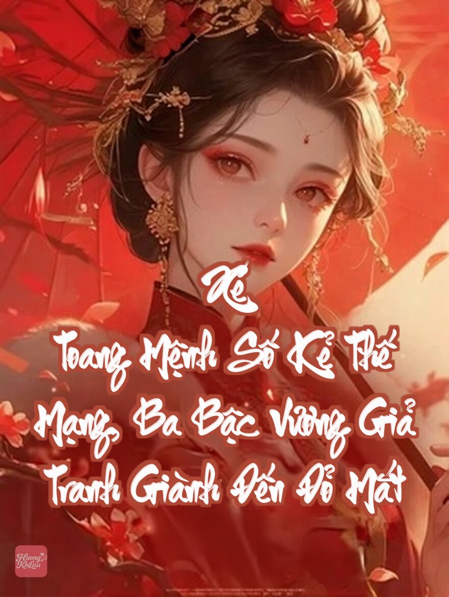 Xé Toang Mệnh Số Kẻ Thế Mạng, Ba Bậc Vương Giả Tranh Giành Đến Đỏ Mắt