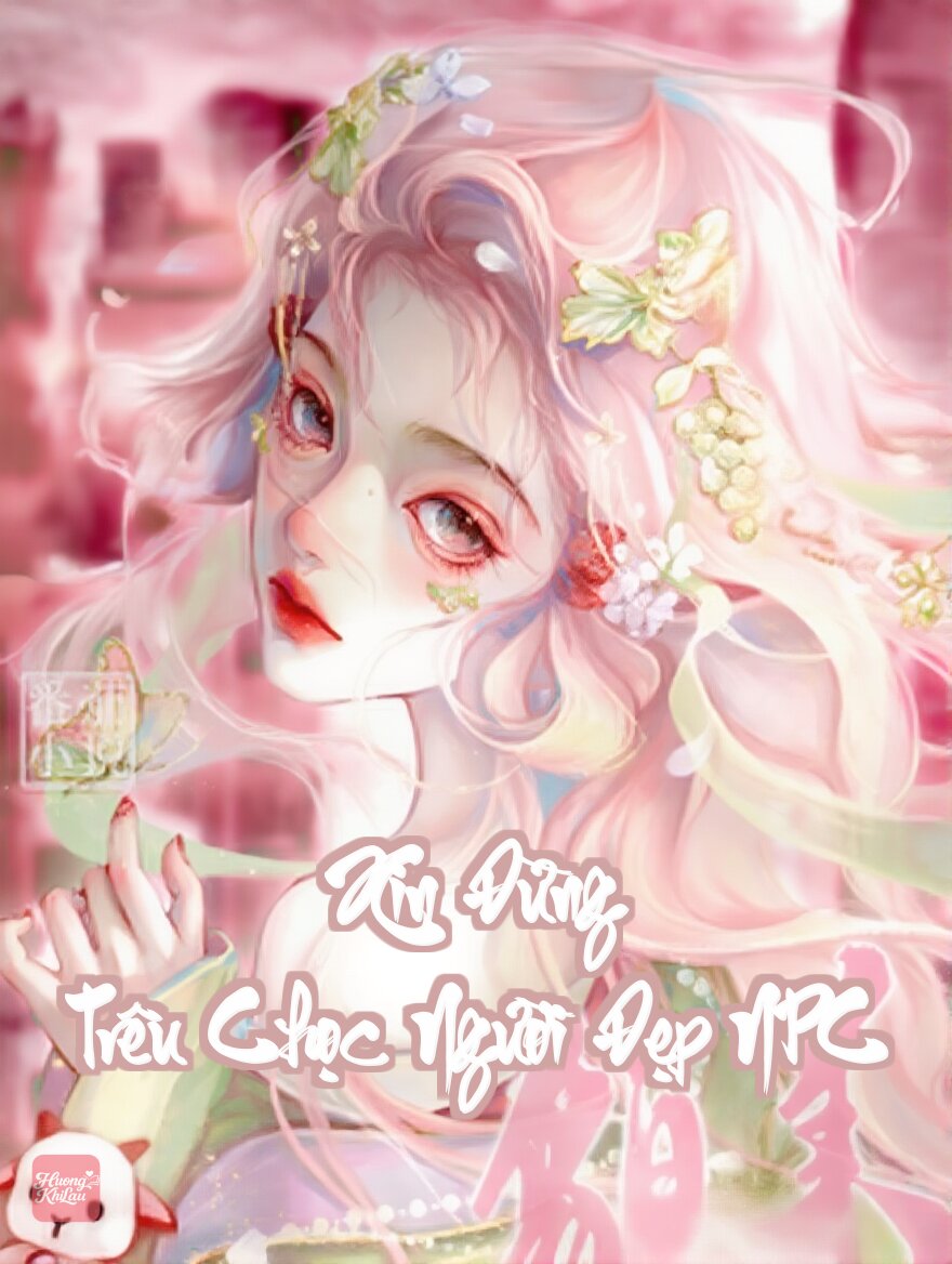 Xin Đừng Trêu Chọc Người Đẹp NPC