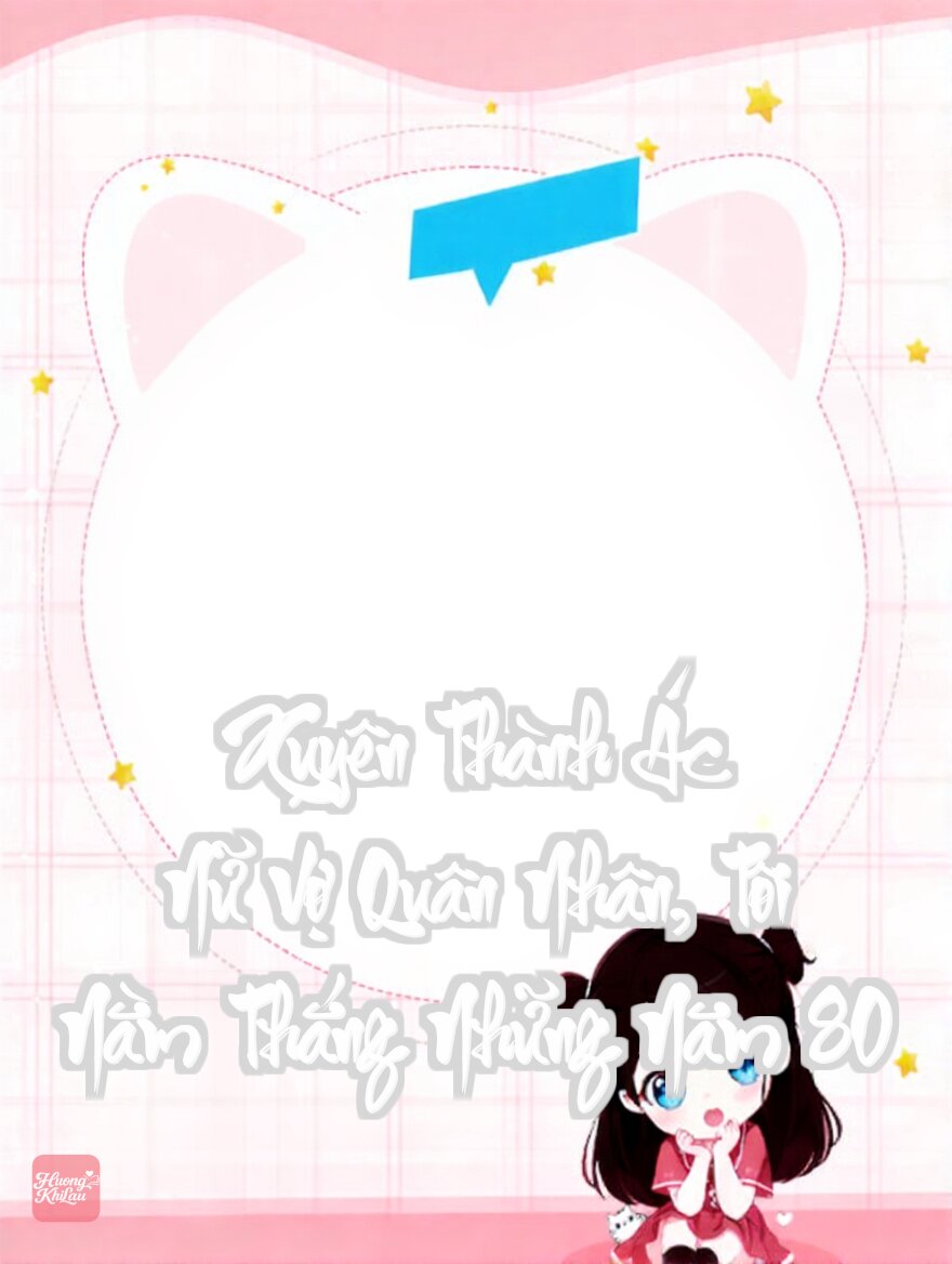 Xuyên Thành Ác Nữ Vợ Quân Nhân, Tôi Nằm Thắng Những Năm 80