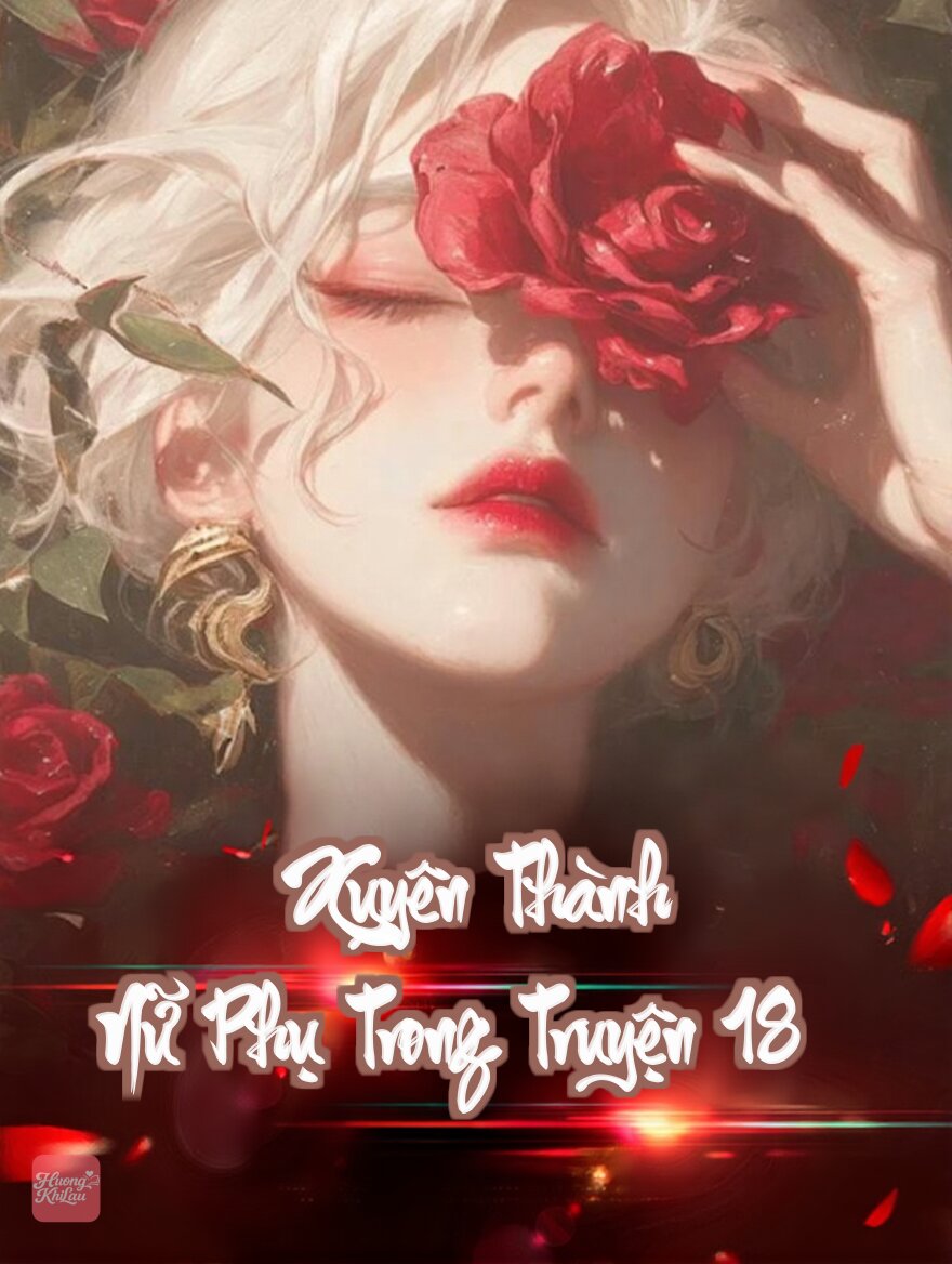 Xuyên Thành Nữ Phụ Trong Truyện 18+
