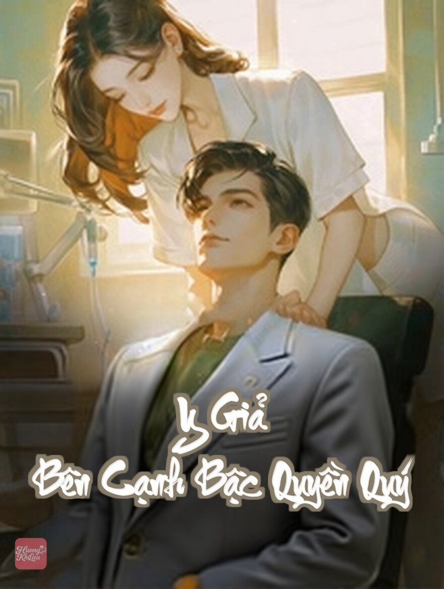 Y Giả Bên Cạnh Bậc Quyền Quý