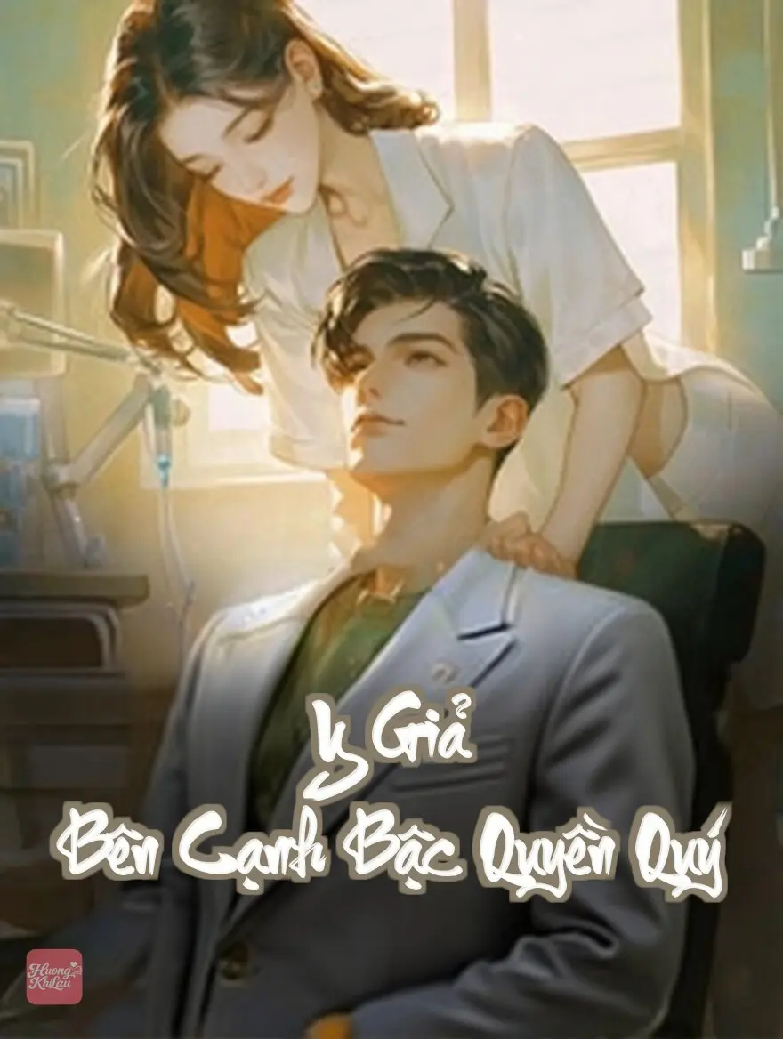 Y Giả Bên Cạnh Bậc Quyền Quý